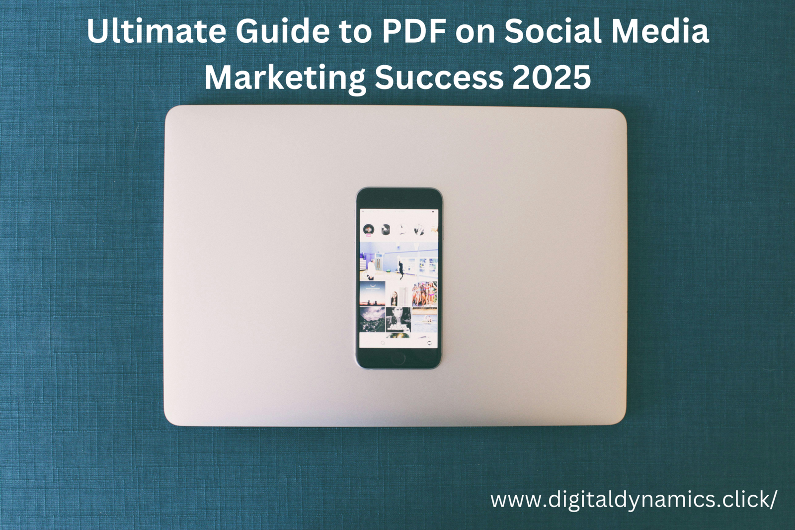 Ultimate Guide to PDF on Social Media Marketing Success 2025