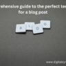 Comprehensive guide to the perfect template for a blog post